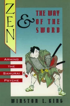 Image of Zen and the Way of the Sword by Winston L King Paperback