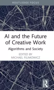 Image of AI and the Future of Creative Work : Algorithms and Society