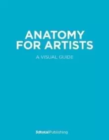 Image of Anatomy for Artists : A visual guide to the human form