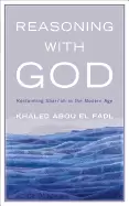 Image of reasoning with god reclaiming shariah in the modern age