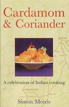 Image of Cardamom and Coriander by Simon Morris Hardback