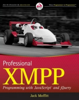 Image of Professional Xmpp Programming with Javascript and Jquery by Jack Moffitt Paperback