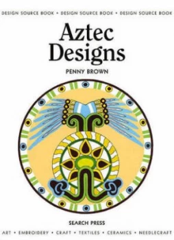 Image of Aztec Designs by Penny Brown Book
