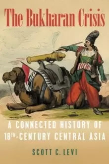 Image of The Bukharan Crisis : A Connected History of 18th Century Central Asia