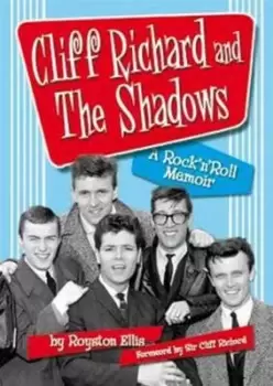 Image of Cliff Richard and The Shadows - A Rock & Roll Memoir by Royston Ellis