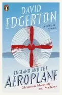 Image of england and the aeroplane militarism modernity and machines