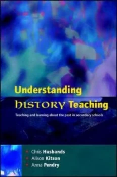 Image of Understanding History Teaching by Chris Husbands Book