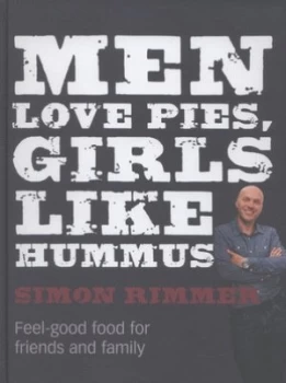 Image of Men Love Pies Girls like Hummus by Simon Rimmer Hardback