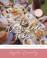 Image of crowded table the brave and beautiful choice to mother many