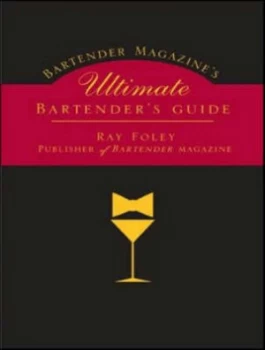 Image of Bartender Magazines Ultimate Bartenders Guide by Ray Foley Paperback