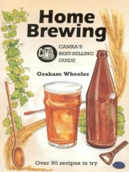 Image of Home Brewing by Graham Wheeler and Campaign for Real Ale Book