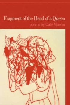 Image of Fragment of the Head of a Queen by Cate Marvin Book