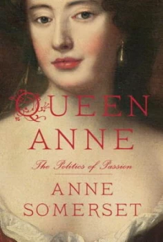 Image of Queen Anne by Anne Somerset Hardback