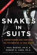 Image of snakes in suits revised edition understanding and surviving the psychopaths