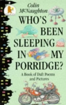Image of Whos Been Sleeping in My Porridge by Colin Mcnaughton Paperback
