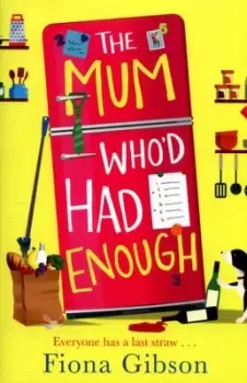 Image of The mum whod had enough by Fiona Gibson