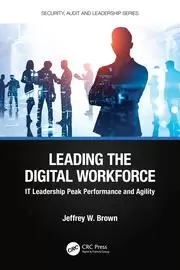 Image of Leading the Digital Workforce IT Leadership Peak Performance and Agility