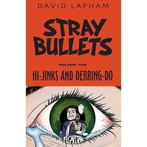 Image of Stray Bullets Volume 5: Hi-Jinks & Derring-Do