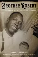 Image of brother robert growing up with robert johnson