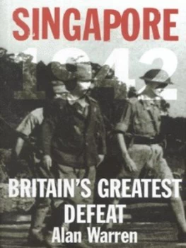 Image of Singapore 1942 by Alan Warren Hardback