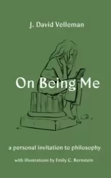Image of On Being Me : A Personal Invitation to Philosophy