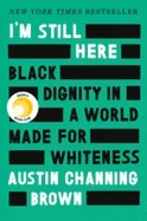 Image of im still here Black dignity in a world made for whiteness