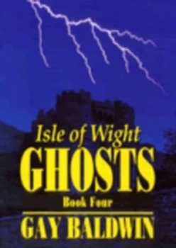 Image of Isle of Wight Ghosts. Book 5 by Gay Baldwin Paperback