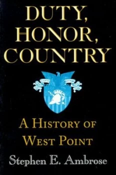 Image of Duty Honor Country by Stephen E Ambrose Book