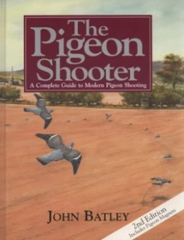 Image of The Pigeon Shooter by John Batley Hardback