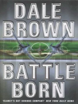 Image of Battle Born by Dale Brown Hardback