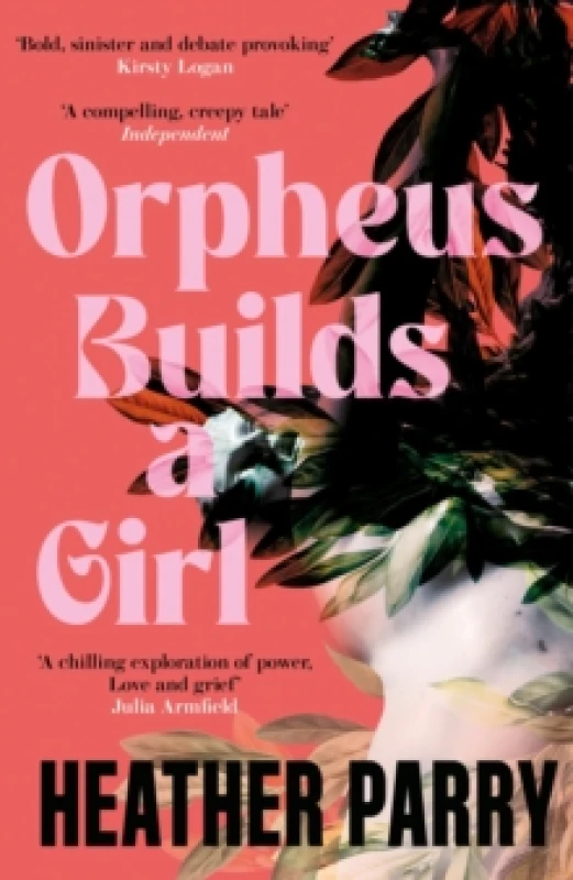 Image of Orpheus Builds A Girl Paperback / softback