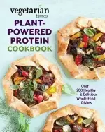 Image of vegetarian times plant powered protein cookbook over 200 healthy and delici