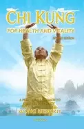 Image of chi kung for health and vitality a practical approach to the art of energy