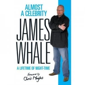 Image of Almost a Celebrity by James Whale and Shaun Hutson Hardback
