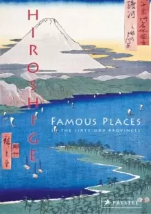 Image of Hiroshige : Famous Places in the Sixty-odd Provinces