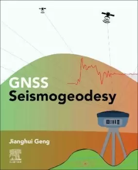 Image of GNSS Seismogeodesy by Jianghui Geng