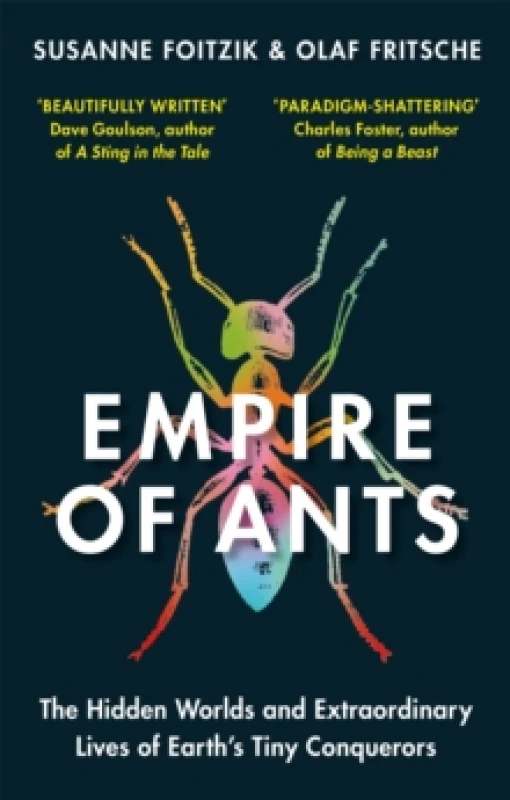 Image of Empire of Ants : The hidden worlds and extraordinary lives of Earth's tiny conquerors Paperback / softback