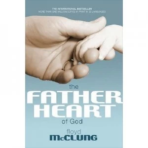 Image of The Father Heart of God by Floyd Mcclung Paperback