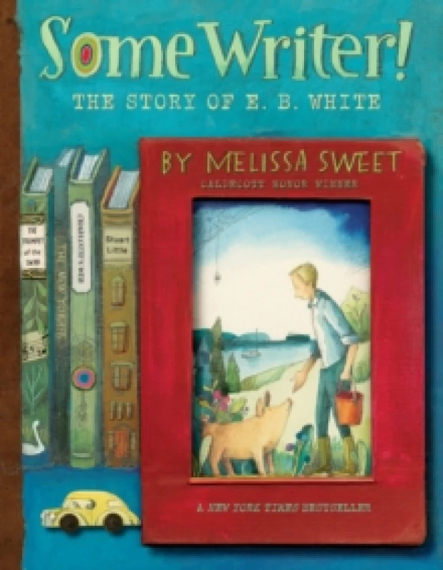 Image of some writer the story of e b white 9780358137290
