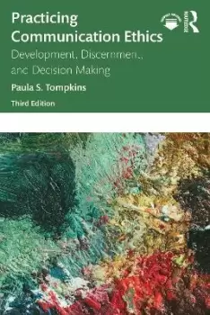 Image of Practicing Communication Ethics by Paula S. Tompkins