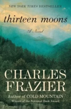 Image of Thirteen Moons by Charles Frazier