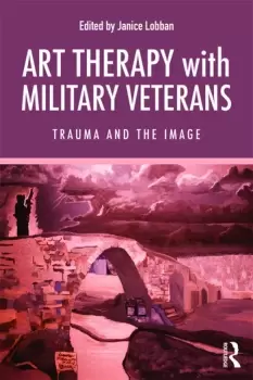 Image of Art Therapy with Military VeteransTrauma and the Image