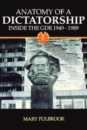 Image of Anatomy of a dictatorship by Mary Fulbrook