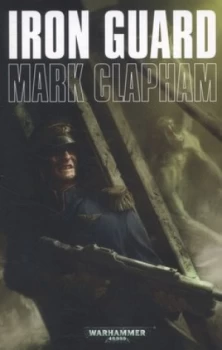 Image of Iron Guard by Mark Clapham Paperback