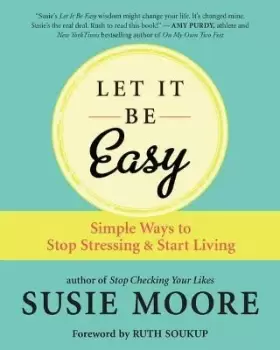 Image of Let It Be Easy by Susie Moore