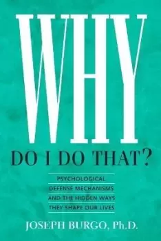 Image of Why Do I Do That? by Joseph Burgo