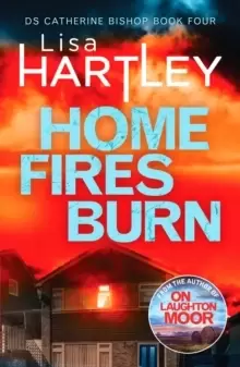 Image of Home Fires Burn : A page-turning crime thriller