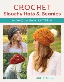 Image of Crochet Slouchy Hats and Beanies : 14 Quick and Easy Patterns