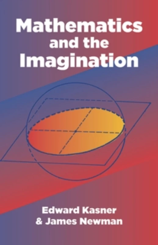 Image of Mathematics and the Imagination. Paperback. By Edward Kasner, James R Newman Books