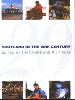 Image of Scotland in the Twentieth Century by Tom M. Devine Paperback